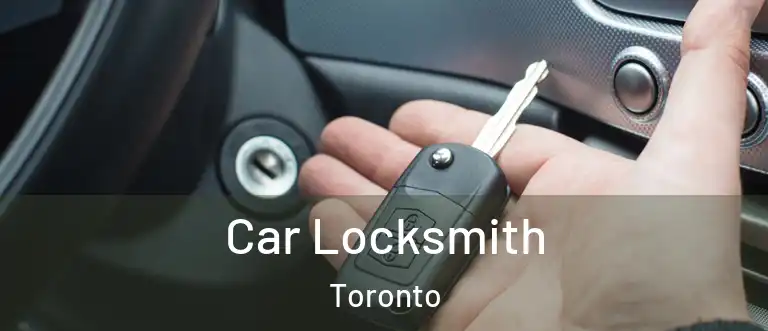 Car Locksmith Toronto