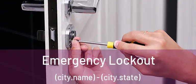 Emergency Lockout (city.name) - (city.state)