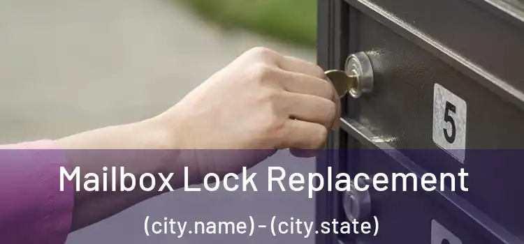 Mailbox Lock Replacement (city.name) - (city.state)